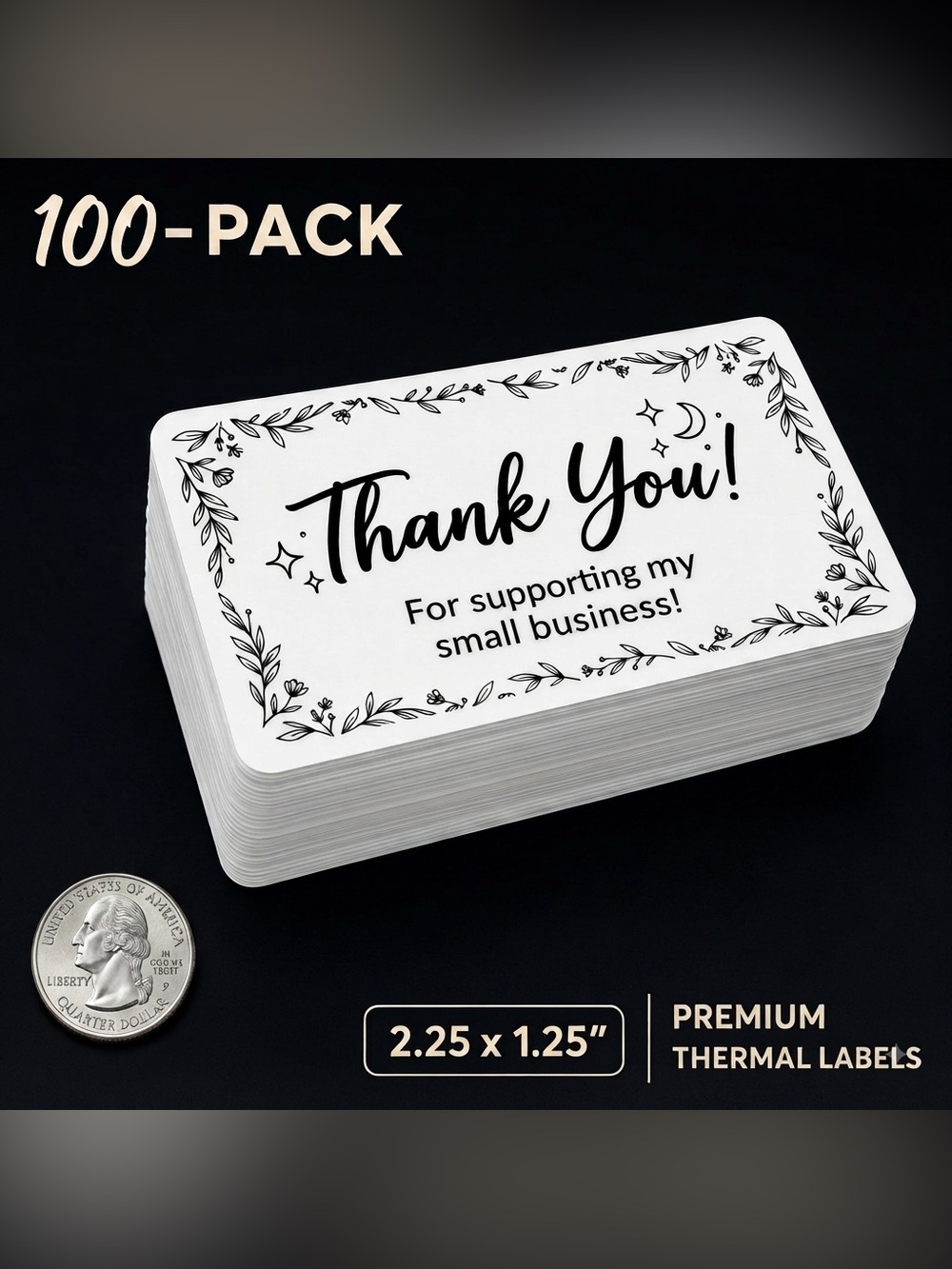 100 Pack Thermal Thank You For Supporting My Small Business Labels 2.25x1.25 Lot